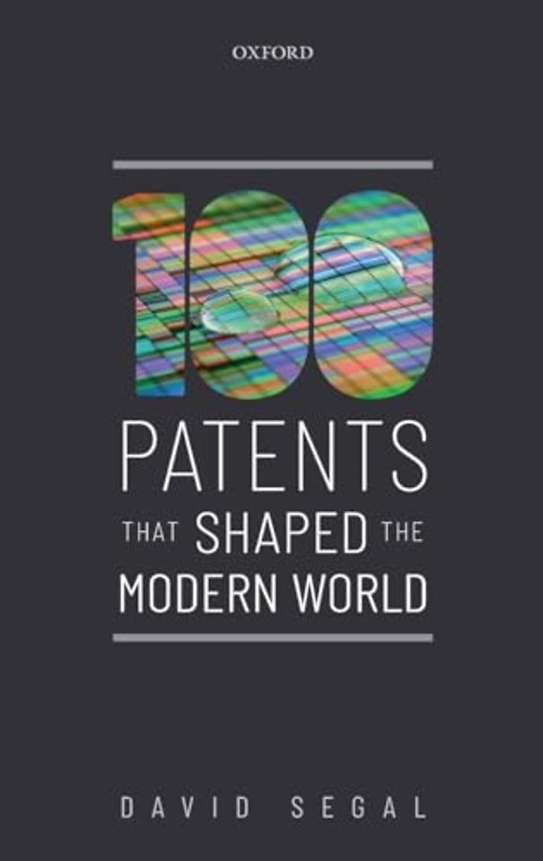 One Hundred Patents That Shaped the Modern World