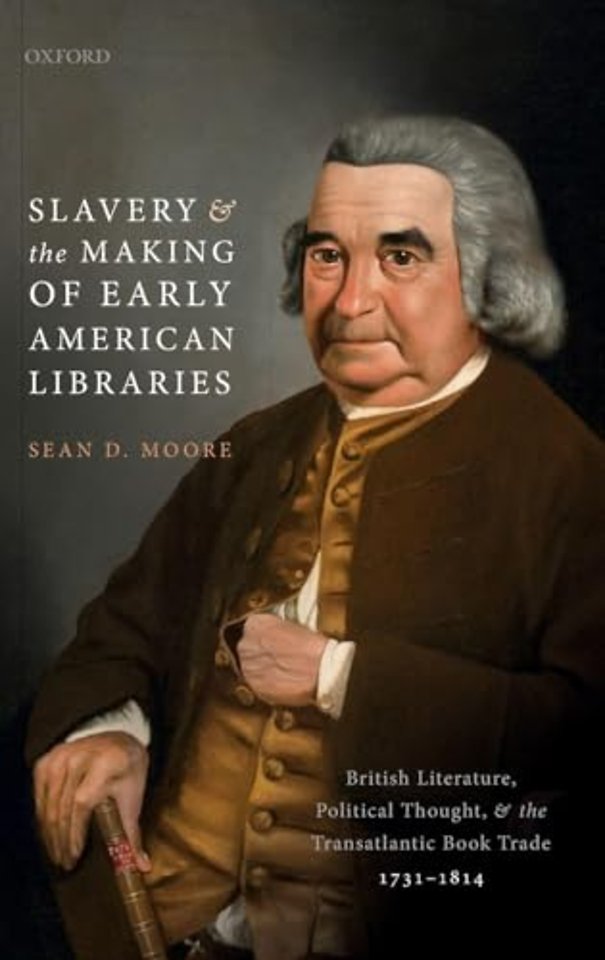 Slavery and the Making of Early American Libraries