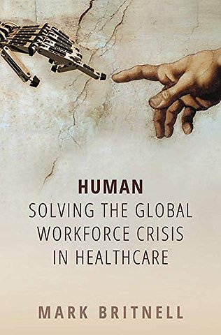 Human: Solving the global workforce crisis in healthcare