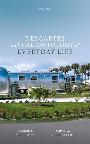 Descartes and the Ontology of Everyday Life