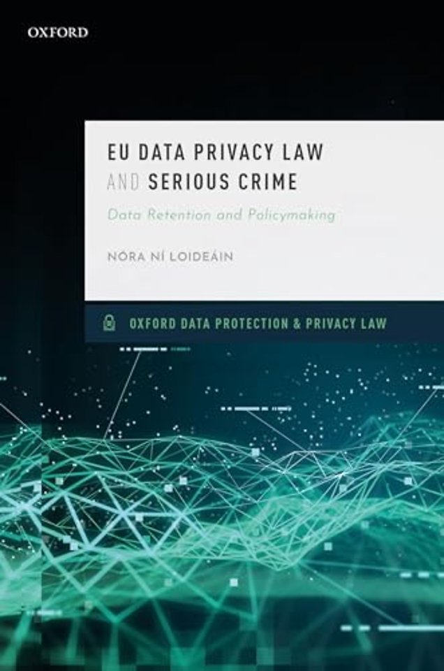 EU Data Privacy Law and Serious Crime