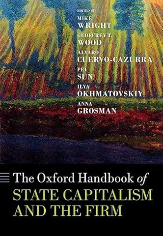 The Oxford Handbook of State Capitalism and the Firm