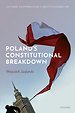 Poland's Constitutional Breakdown Poland's Constitutional Breakdown