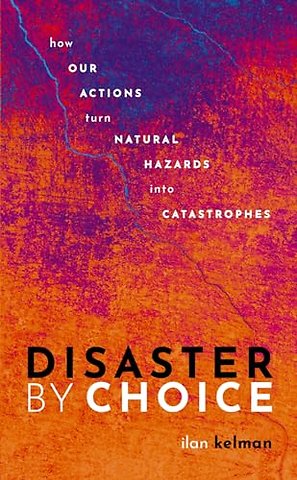 Disaster by Choice