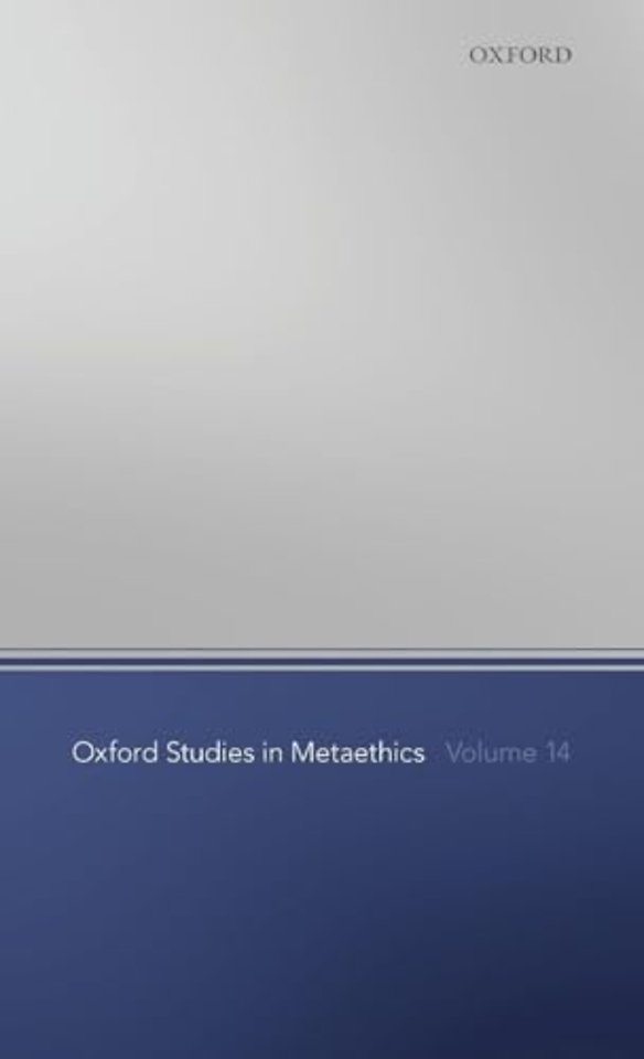 Oxford Studies in Metaethics Volume 14