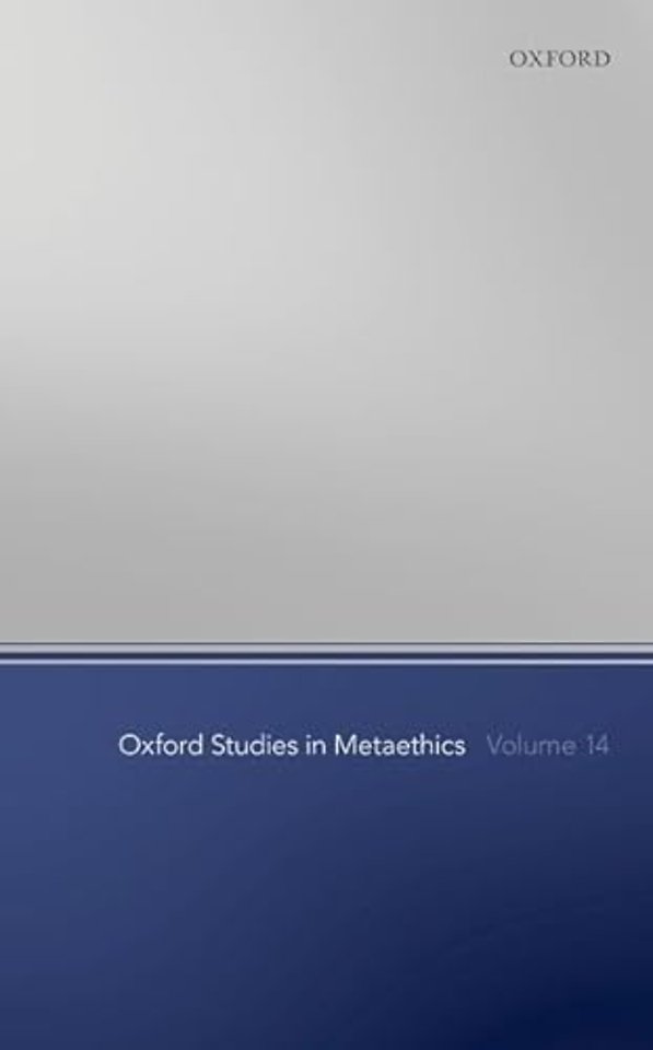 Oxford Studies in Metaethics Volume 14