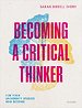 Becoming a Critical Thinker Becoming a Critical Thinker