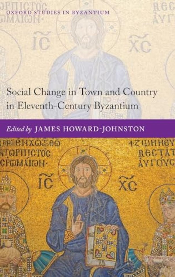 Social Change in Town and Country in Eleventh-Century Byzantium