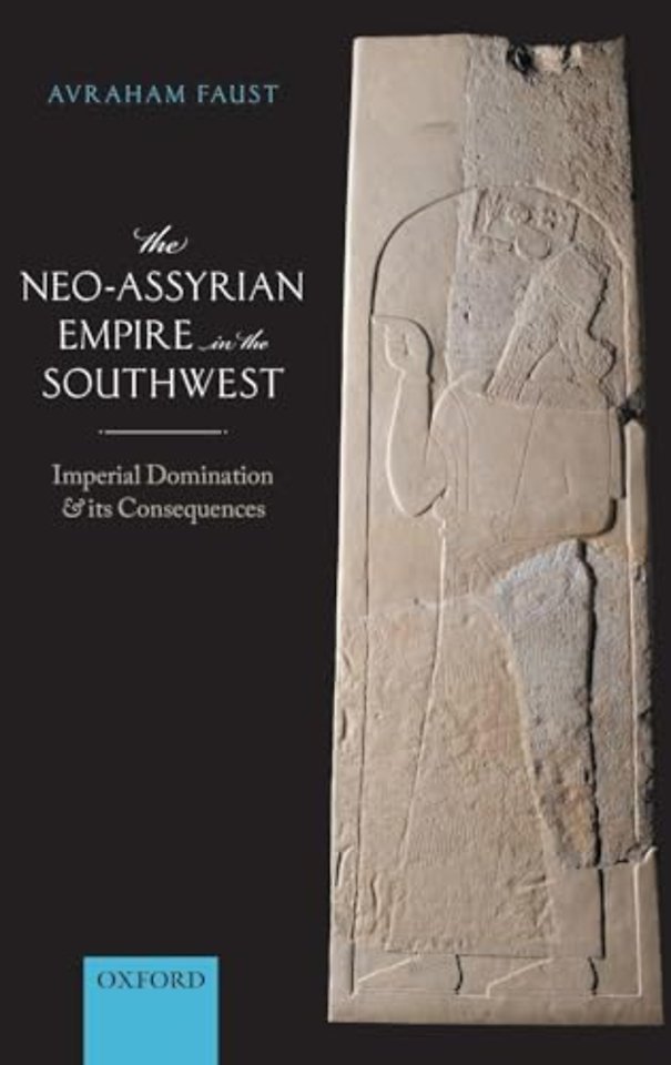 The Neo-Assyrian Empire in the Southwest