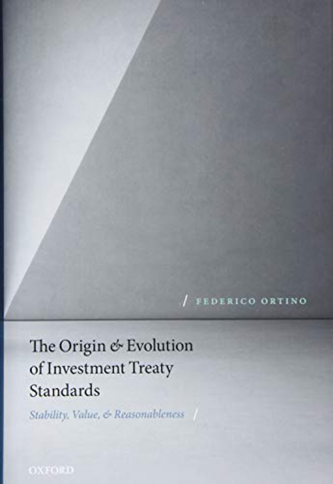 The Origin and Evolution of Investment Treaty Standards