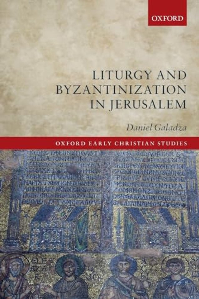 Liturgy and Byzantinization in Jerusalem