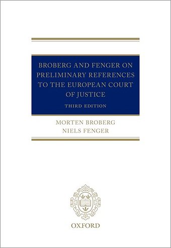 Broberg and Fenger on Preliminary References to the European Court of Justice