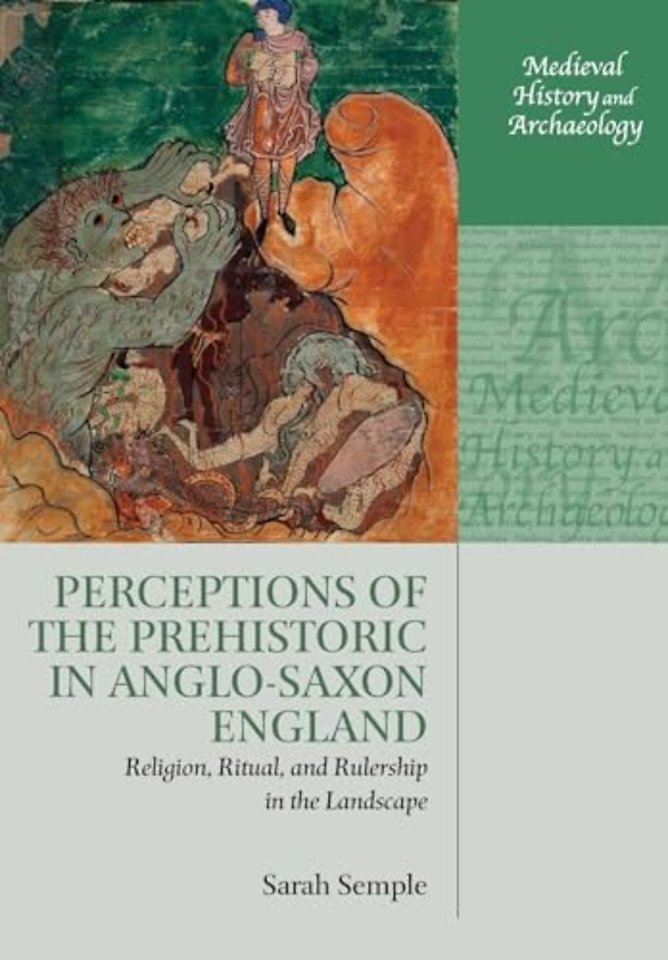 Perceptions of the Prehistoric in Anglo-Saxon England