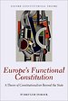 Europe's Functional Constitution Europe's Functional Constitution