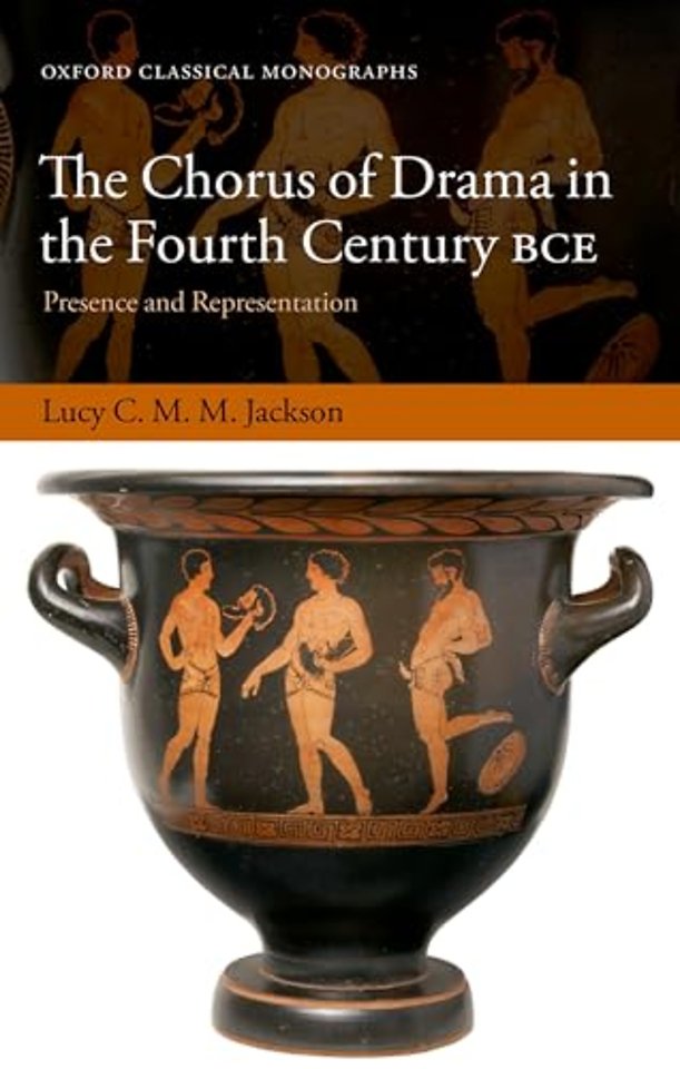 The Chorus of Drama in the Fourth Century BCE