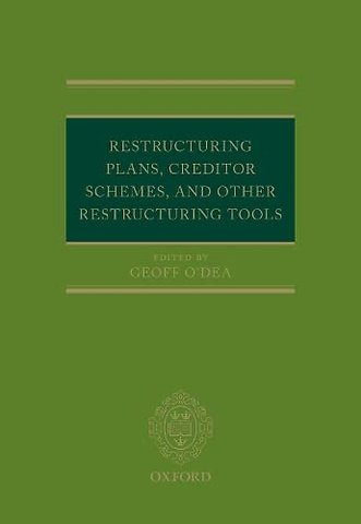 Restructuring Plans, Creditor Schemes, and other Restructuring Tools