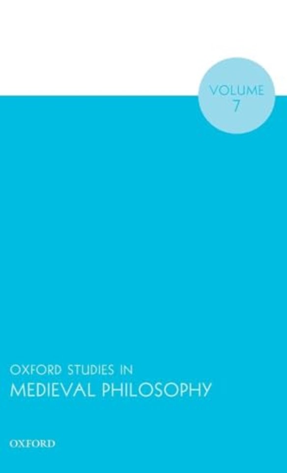 Oxford Studies in Medieval Philosophy Volume 7