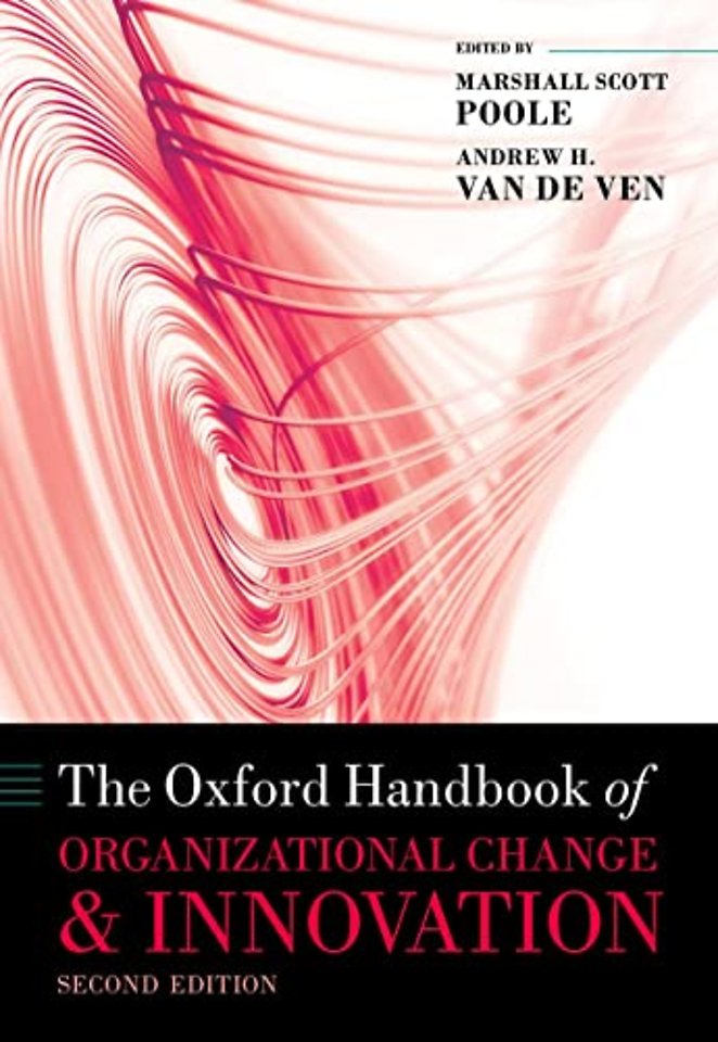 The Oxford Handbook of Organizational Change and Innovation