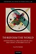 To Reform the World To Reform the World