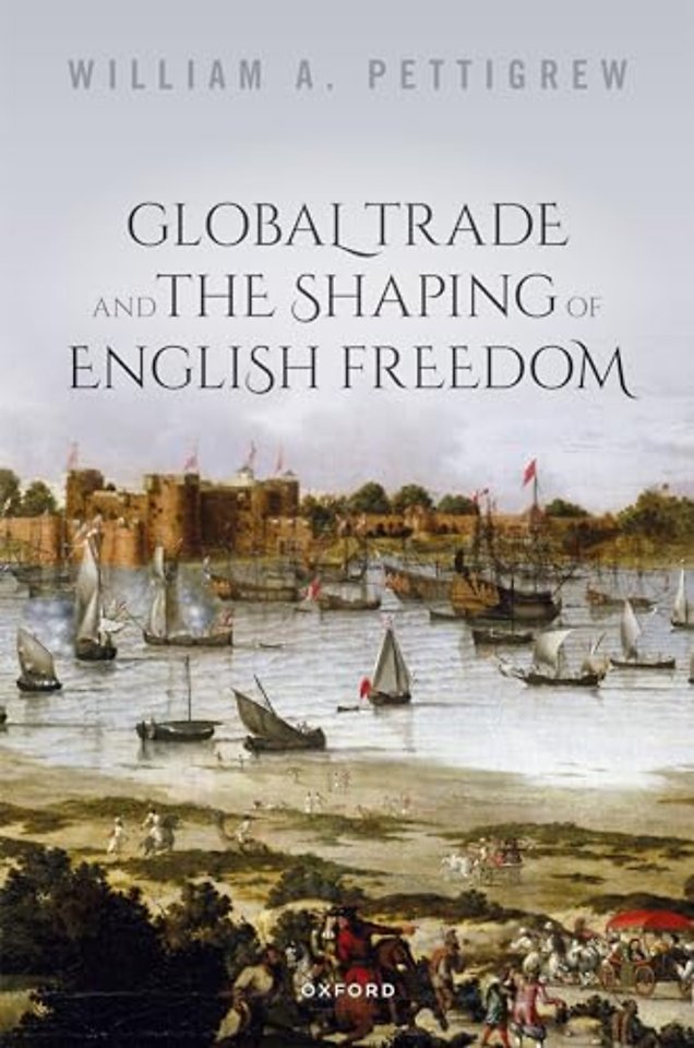 Global Trade and the Shaping of English Freedom