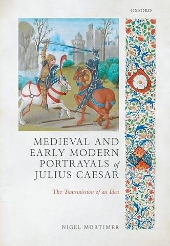 Medieval and Early Modern Portrayals of Julius Caesar