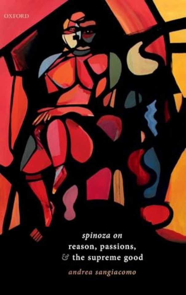Spinoza on Reason, Passions, and the Supreme Good