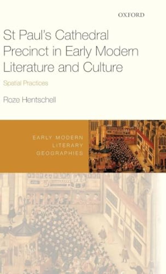 St Paul's Cathedral Precinct in Early Modern Literature and Culture