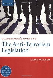 Blackstone's Guide to the Anti-Terrorism Legislation