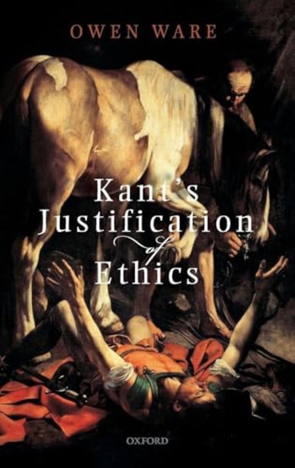 Kant's Justification of Ethics