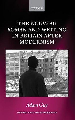 The nouveau roman and Writing in Britain After Modernism