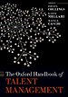The Oxford Handbook of Talent Management