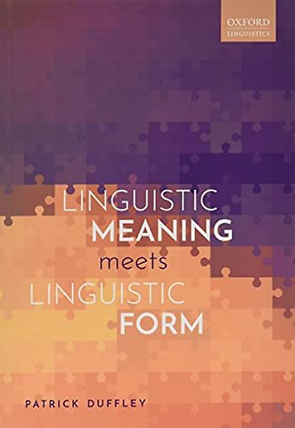 Linguistic Meaning Meets Linguistic Form