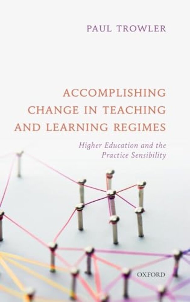 Accomplishing Change in Teaching and Learning Regimes