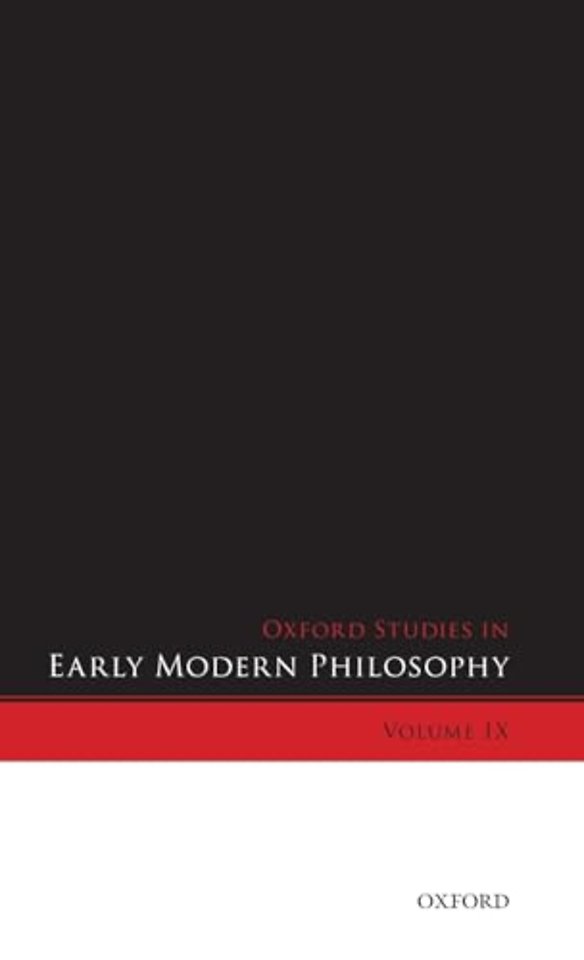 Oxford Studies in Early Modern Philosophy, Volume IX