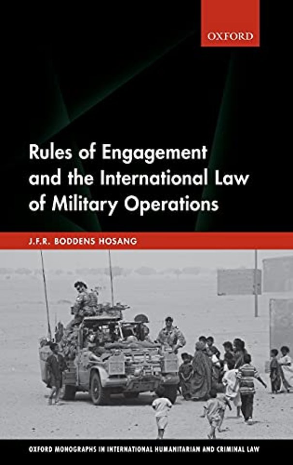 Rules of Engagement and the International Law of Military Operations