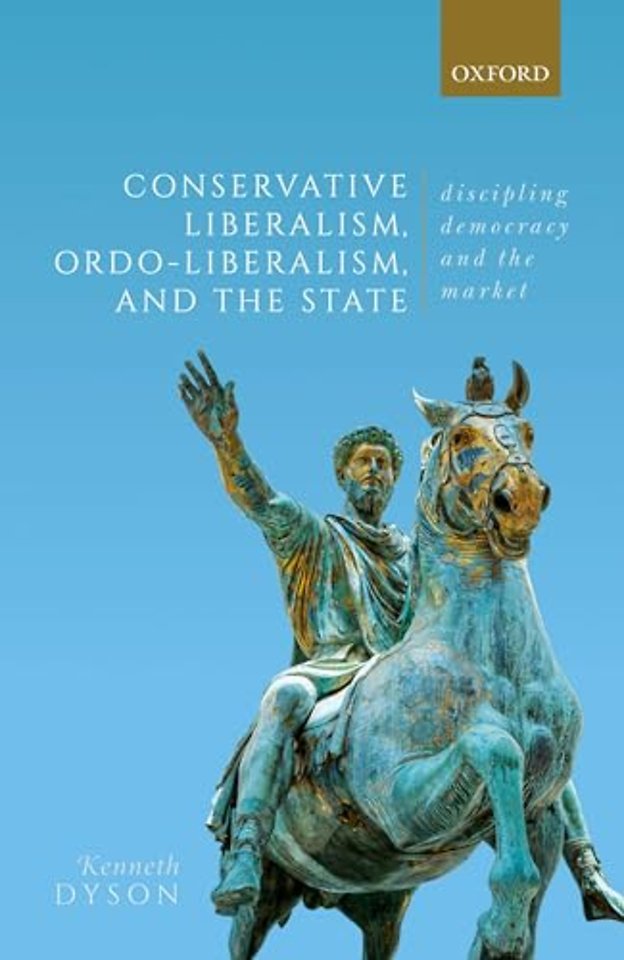 Conservative Liberalism, Ordo-liberalism, and the State