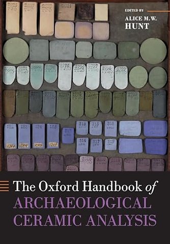 The Oxford Handbook of Archaeological Ceramic Analysis