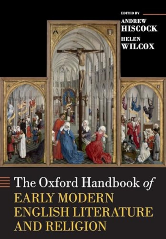 The Oxford Handbook of Early Modern English Literature and Religion