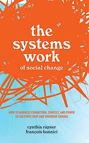 The Systems Work of Social Change