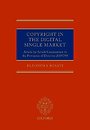 Copyright in the Digital Single Market Copyright in the Digital Single Market