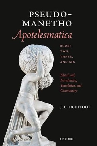Pseudo-Manetho, Apotelesmatica, Books Two, Three, and Six