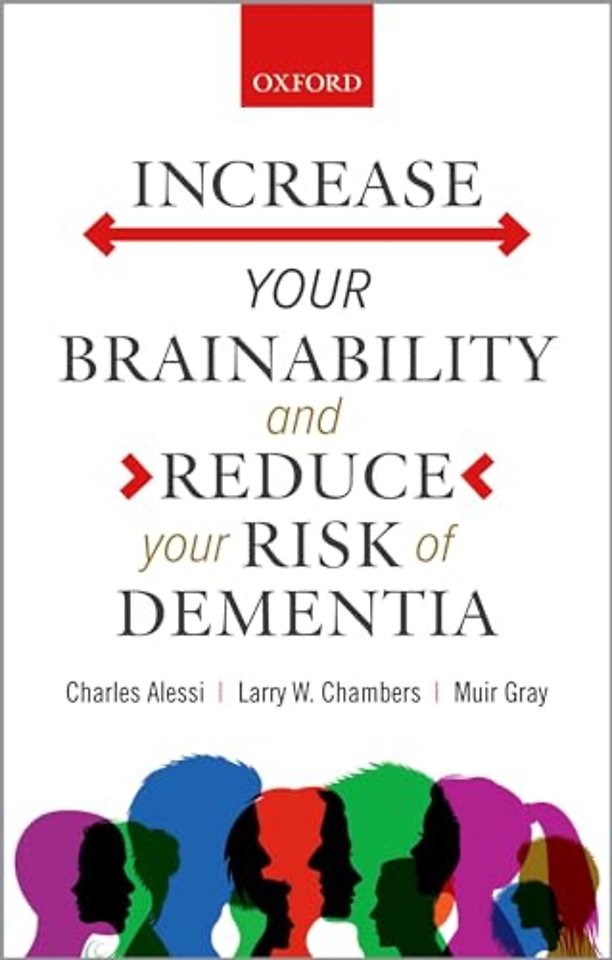 Increase your Brainability—and Reduce your Risk of Dementia