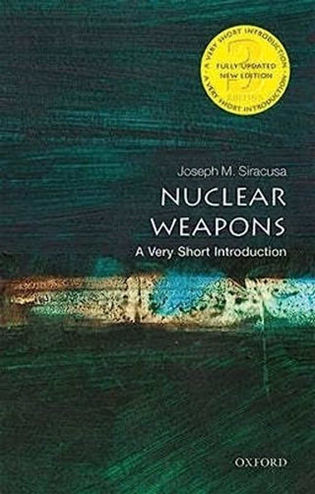 Nuclear Weapons: A Very Short Introduction