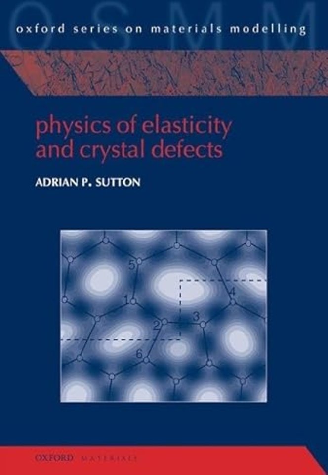 Physics of Elasticity and Crystal Defects