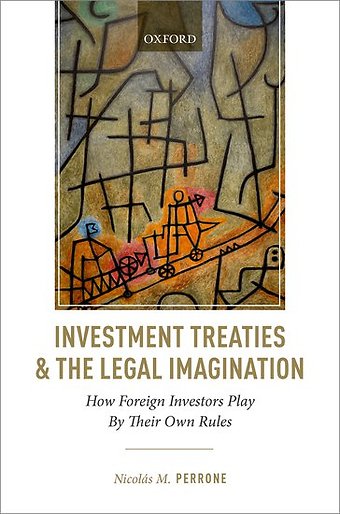 Investment Treaties and the Legal Imagination