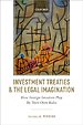 Investment Treaties and the Legal Imagination
