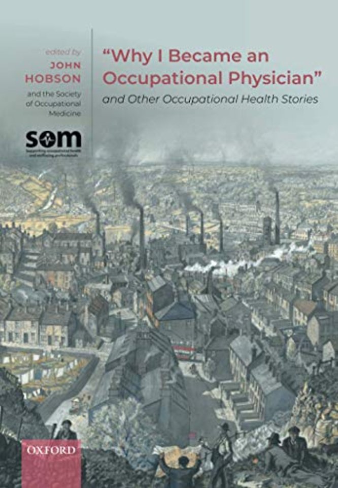 "Why I Became an Occupational Physician" and Other Occupational Health Stories