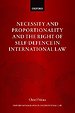 Necessity and Proportionality and the Right of Self-Defence in International Law