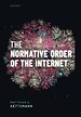 The Normative Order of the Internet