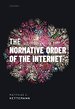 The Normative Order of the Internet The Normative Order of the Internet